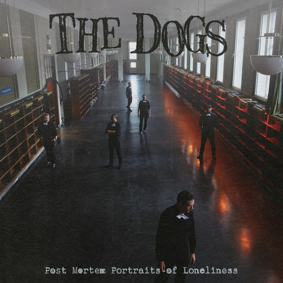 The Dogs - Post Morten Portraits Of Loneliness [LP]