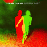 Duran Duran - FUTURE PAST (Complete Edition) [Red & Green LP]