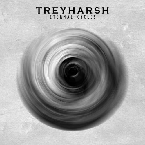 TREYHARSH - ETERNAL CYCLES