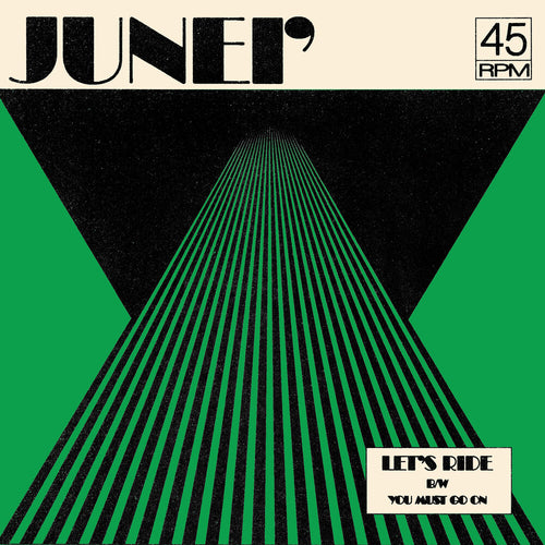 Junei' - Lets Ride B/W You Must Go On [7" Clear Green Vinyl]