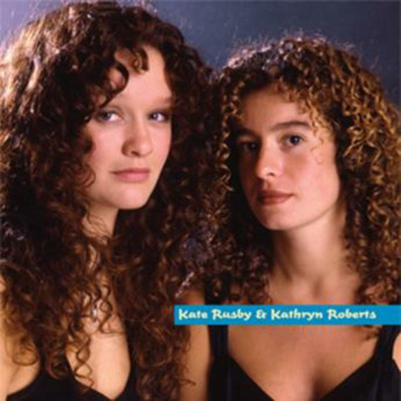 KATE RUSBY & KATHRYN ROBERTS - KATE RUSBY & KATHRYN ROBERTS [CD]