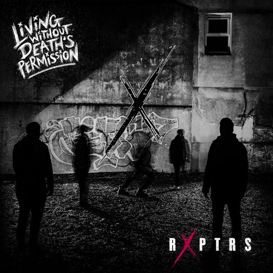 RXPTRS - Living Without Death's Permission [CD]