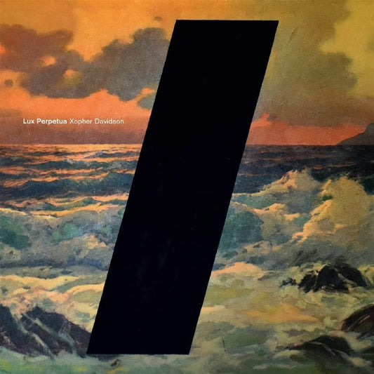 Xopher Davidson - Lux Perpetua