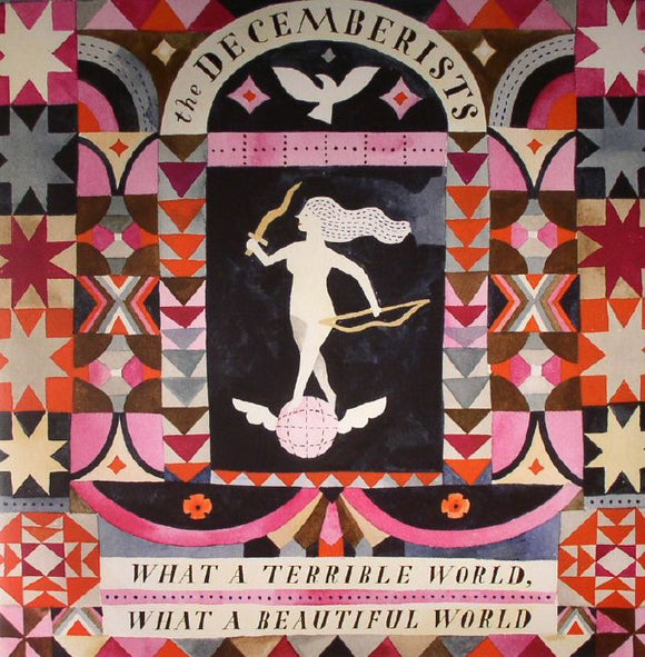 THE DECEMBERISTS - WHAT A TERRIBLE WORLD, WHAT A BEAUTIFUL WORLD [Vinyl]