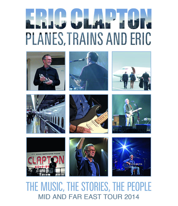 Eric Clapton - Planes, Trains And Eric - Mid And Far East Tour 2014 [CD/Blu Ray]