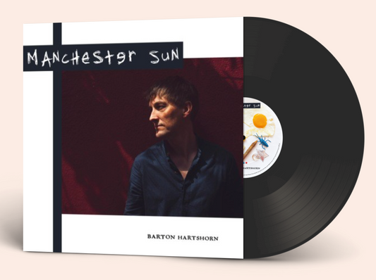 Barton Hartshorn - Manchester Sun [LP]