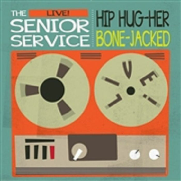 THE SENIOR SERVICE - HIP HUG-HER / BONE-JACKED