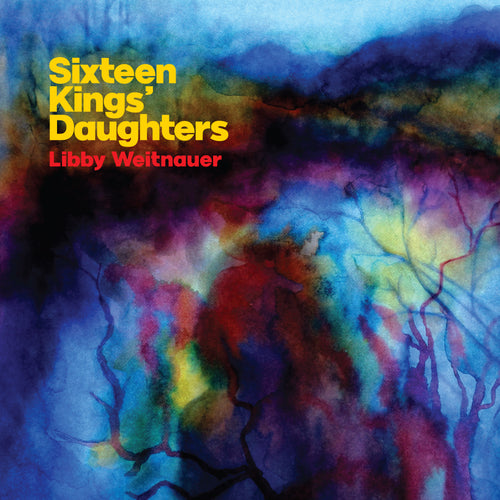 Libby Weitnauer - Sixteen Kings' Daughters