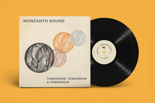Monzanto Sound - Tomorrow, Tomorrow and Tomorrow