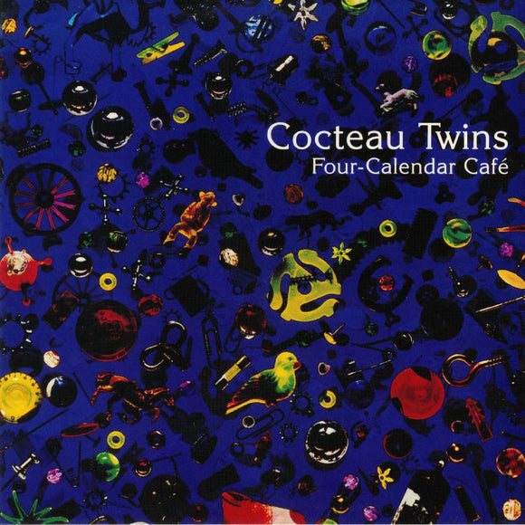 COCTEAU TWINS - FOUR CALENDER CAFE