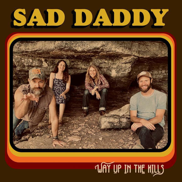 Sad Daddy - Way Up In The Hills [CD]