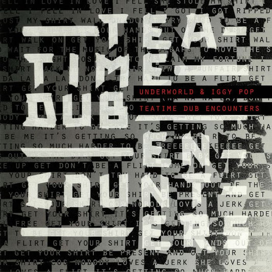 Underworld & Iggy Pop – Teatime Dub Encounters