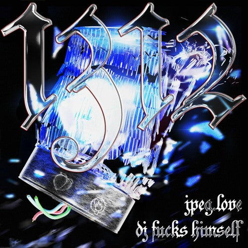 jpeg.love & DJ Fuckshimself - 1312 Original (Terrorrythmus Remix)