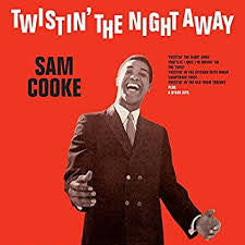 SAM COOKE - TWISTIN THE NIGHT AWAY