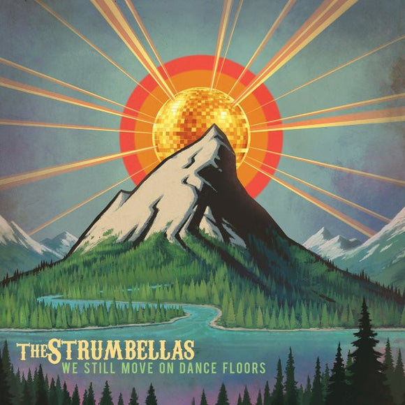 THE STRUMBELLAS - WE STILL MOVE ON DANCE FLOORS [Orange Vinyl]