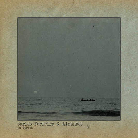 Carlos FERREIRA / ALMANACS - La Deriva