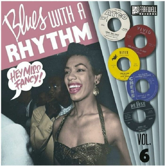 VARIOUS ARTISTS - BLUES WITH A RHYTHM VOLUME 6 - HEY MISS FANCY