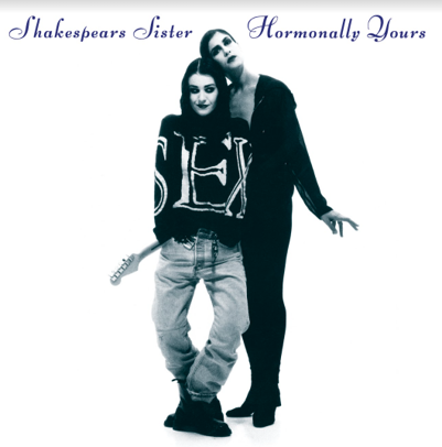 Shakespears Sister - Hormonally Yours (30 Year Anniversary) [White Vinyl, Mirror-board Edition]