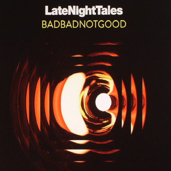 BADBADNOTGOOD - LATE NIGHT TALES: BADBADNOTGOOD [CD]