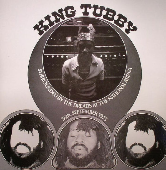 KING TUBBY - Surrounded By The Dreads At The National Arena: 26th September 1975