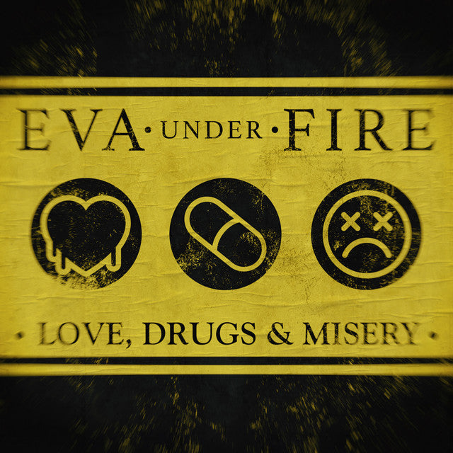 Eva Under Fire - Love, Drugs & Misery [CD]