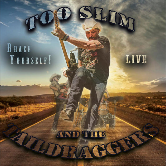 Too Slim And The Taildraggers - Brace Yourself [CD]