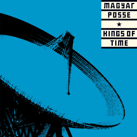 Magyar Posse - Kings Of Time [Ltd Yellow Vinyl]