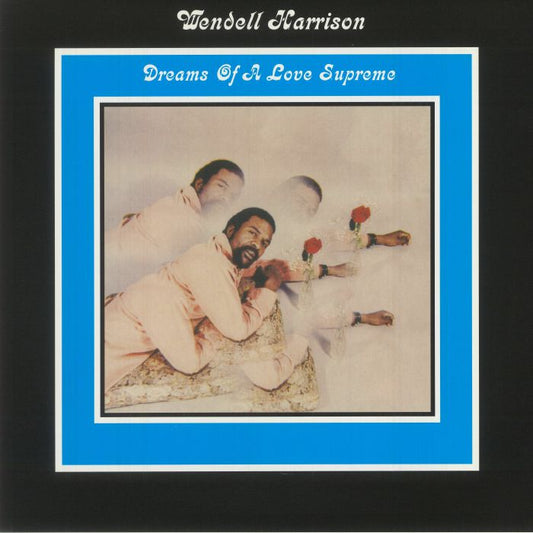 Wendell Harrison - Dreams Of A Love Supreme