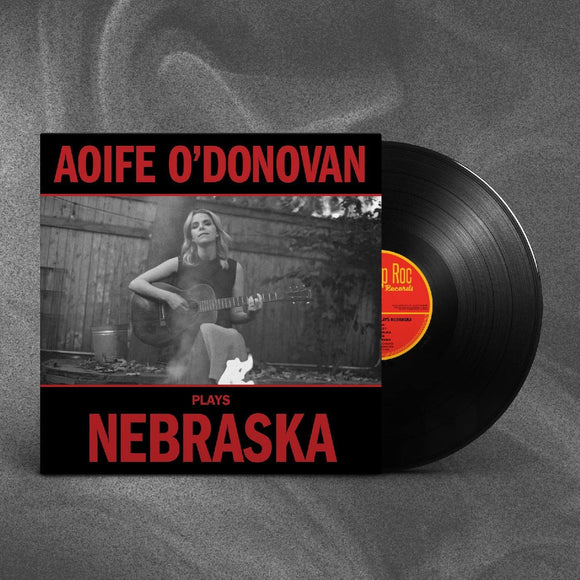 Aoife O'Donovan - Aoife O'Donovan Plays Nebraska