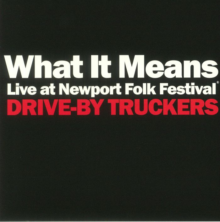 DRIVE-BY TRUCKERS - WHAT IT MEANS B/W THE PERILOUS NIGHT