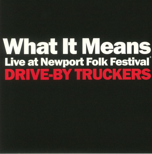 DRIVE-BY TRUCKERS - WHAT IT MEANS B/W THE PERILOUS NIGHT