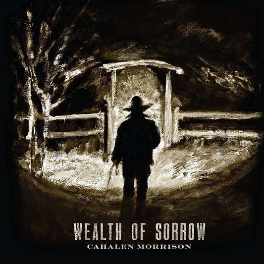 Cahalen Morrison - Wealth Of Sorrow [CD]