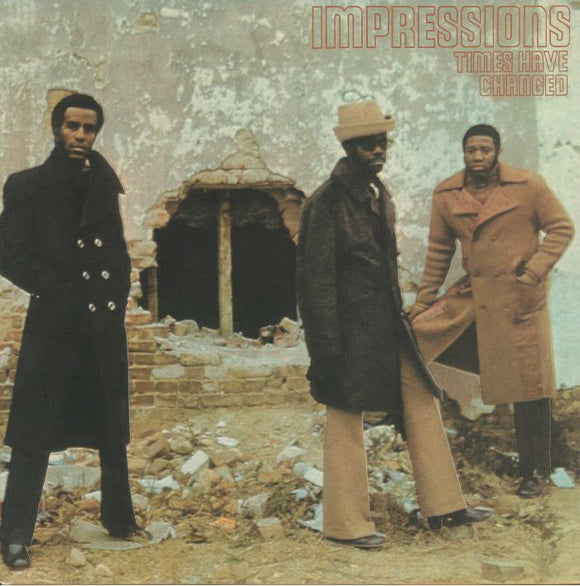 THE IMPRESSIONS - TIMES HAVE CHANGED