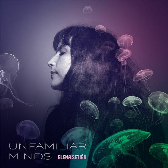 Elena Setién - Unfamiliar Minds [Translucent Blue coloured vinyl]