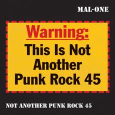 Mal-One - Not Another Punk Rock 45