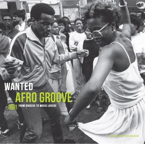 Various Artists - Wanted – Afro Groove. From Diggers to Music Lovers