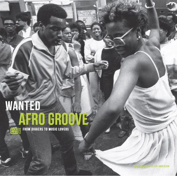 Various Artists - Wanted – Afro Groove. From Diggers to Music Lovers