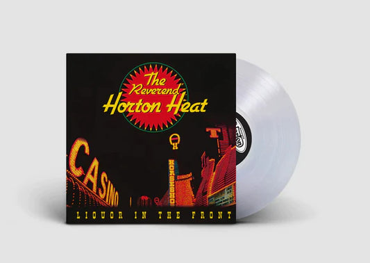 Reverend Horton Heat - Liquor In The Front	[Crystal Vellum Vinyl]