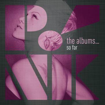 P!NK - The Albums...So Far!!!
