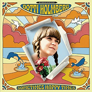 Dotti Holmberg - Some Times Happy Times [Orange Vinyl]