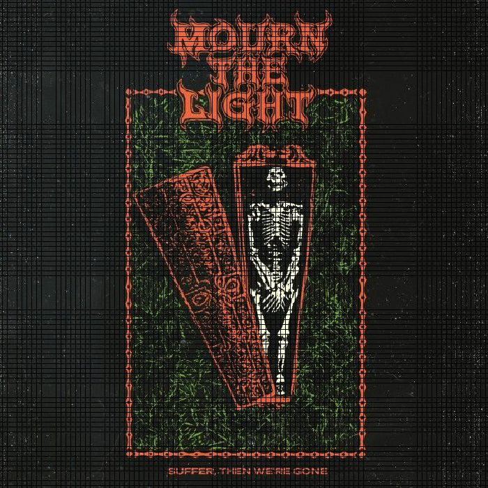Mourn The Light - Suffer, Then We're Gone [Green & Orange Splatter]