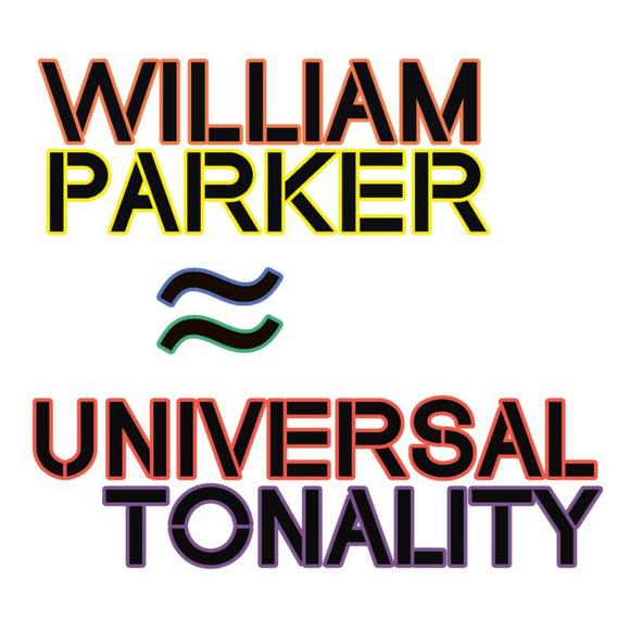 William Parker - Universal Tonality [2CD]
