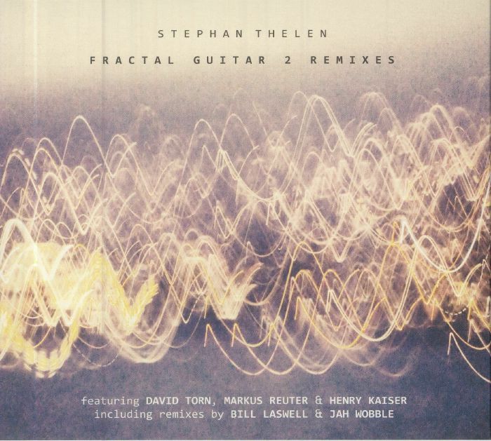 STEPHAN THELEN - FRACTAL GUITAR 2 RE-MIXES [CD]