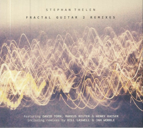 STEPHAN THELEN - FRACTAL GUITAR 2 RE-MIXES [CD]