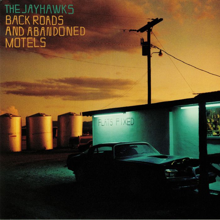 The Jayhawks - Back Roads And Abandoned Motels