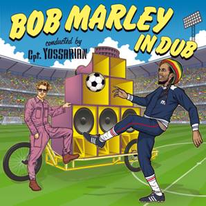 CPT. YOSSARIAN VS. KAPELLE SO&SO - BOB MARLEY IN DUB