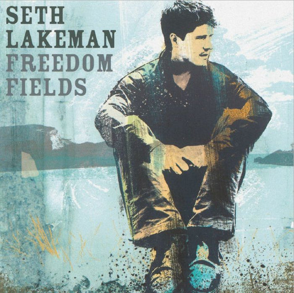 Seth Lakeman - Freedom Fields (Anniversary Edition)