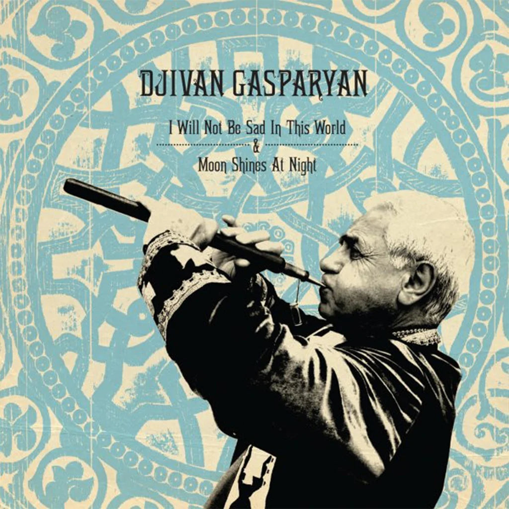 Djivan Gasparyan - I Will Not Be Sad in This World + Moon Shines at Night [2CD]