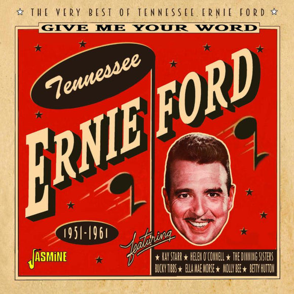 Tennessee Ernie Ford - Give Me Your Word - The Very Best Of Tennessee Ernie Ford - 1951-1961