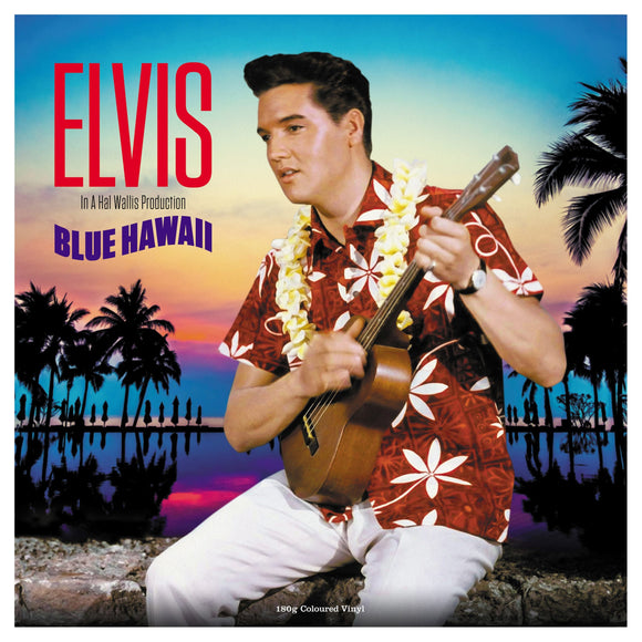 ELVIS PRESLEY - BLUE HAWAII (ELECTRIC BLUE VINYL)